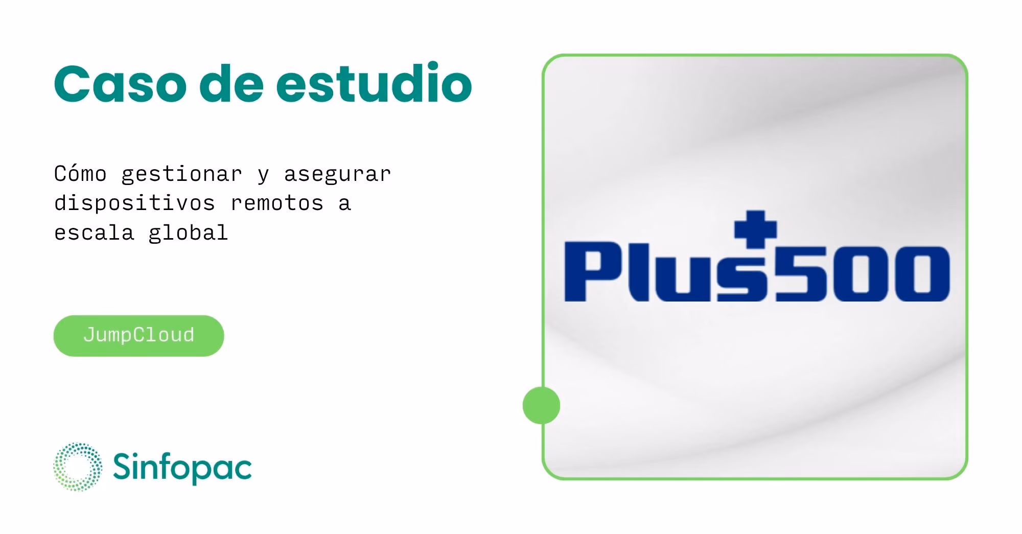 Caso de estudio de Plus500: gestión de usuarios y dispositivos remotos con JumpCloud.
