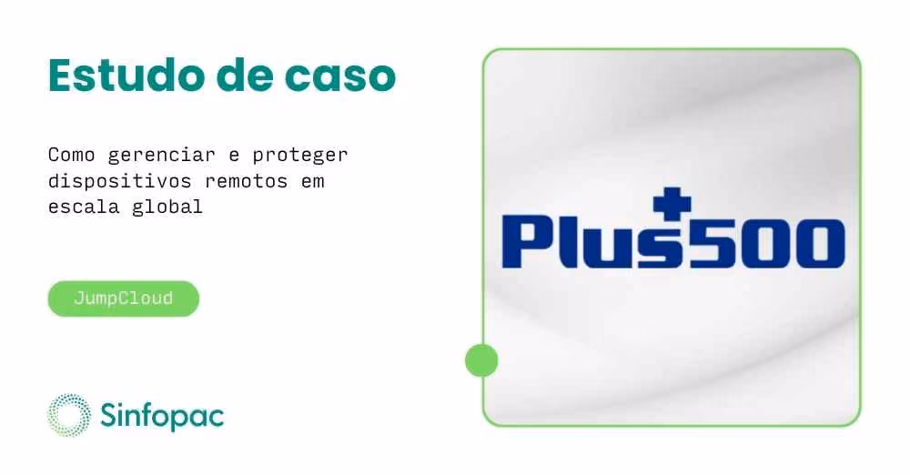 Estudo de caso da Plus500: gestão de usuários e dispositivos remotos com o JumpCloud.