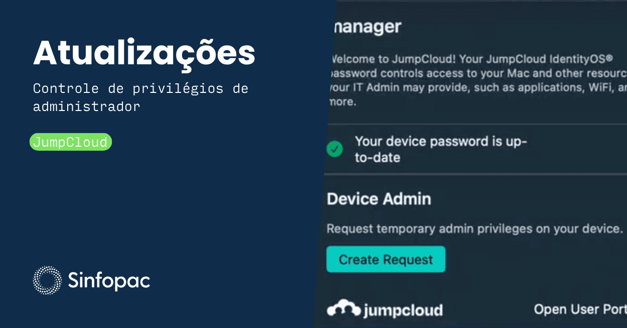 Painel do aplicativo JumpCloud que mostra a função de controle de privilégios de administrador e a opção de solicitar acesso temporário em estações de trabalho corporativas, com branding da Sinfopac.