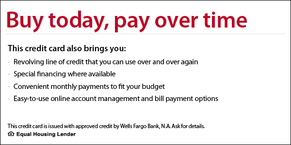 Buy today, pay over time with the Carrier credit card. It's a convenient way to pay for your home comfort system. Your Carrier credit card also brings you revolving line of credit that you can use over and over again, special financing where available, convenient monthly payments to fit your budget, easy-to-use online account management and bill payment options. The Carrier credit card is issued with approved credit by Wells Fargo Bank, N.A. Ask for details. Equal Housing Lender.