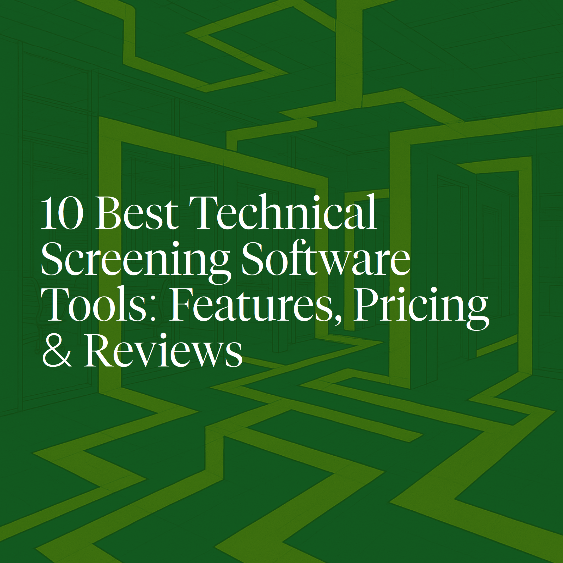 10 Best Technical Screening Software: Features, Pricing & Reviews