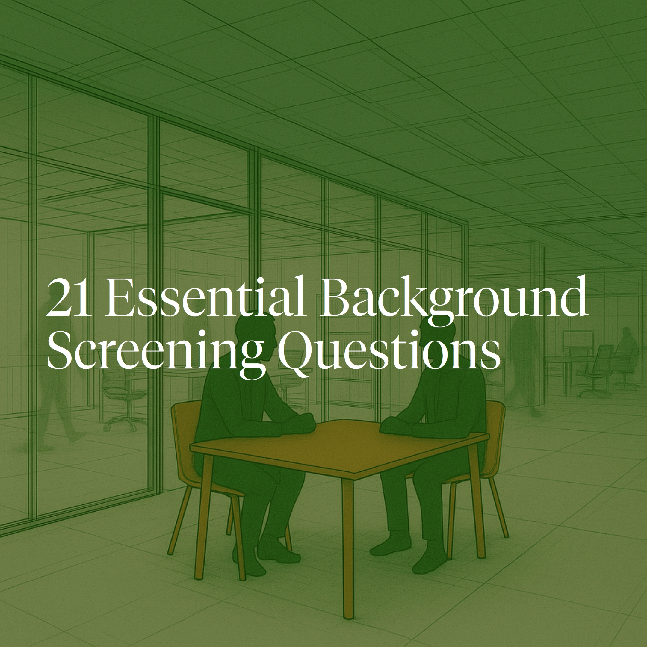 21 Essential Background Screening Questions