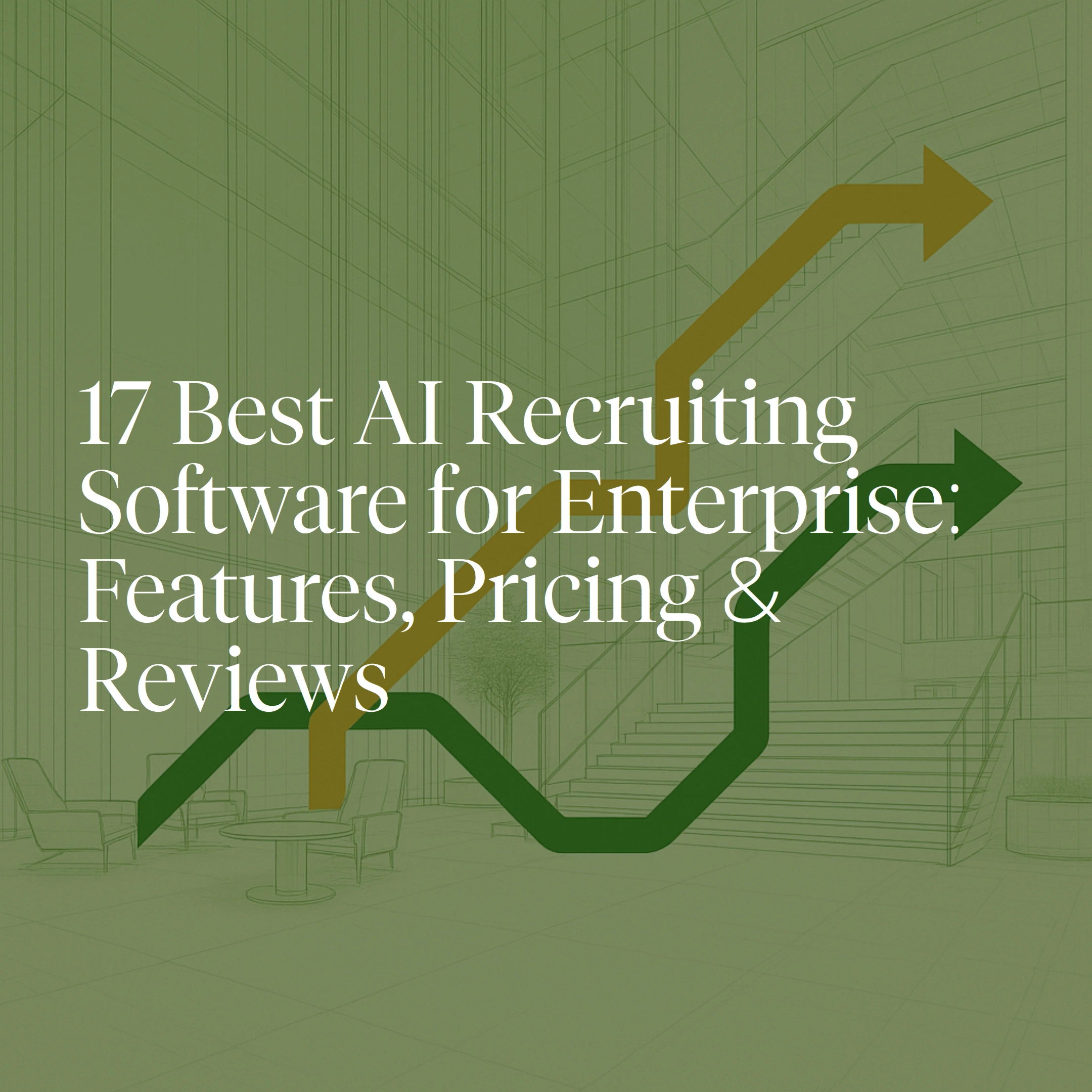 17 Best AI Recruiting Software for Enterprise in 2025: Why Alex.com Is the Top Choice