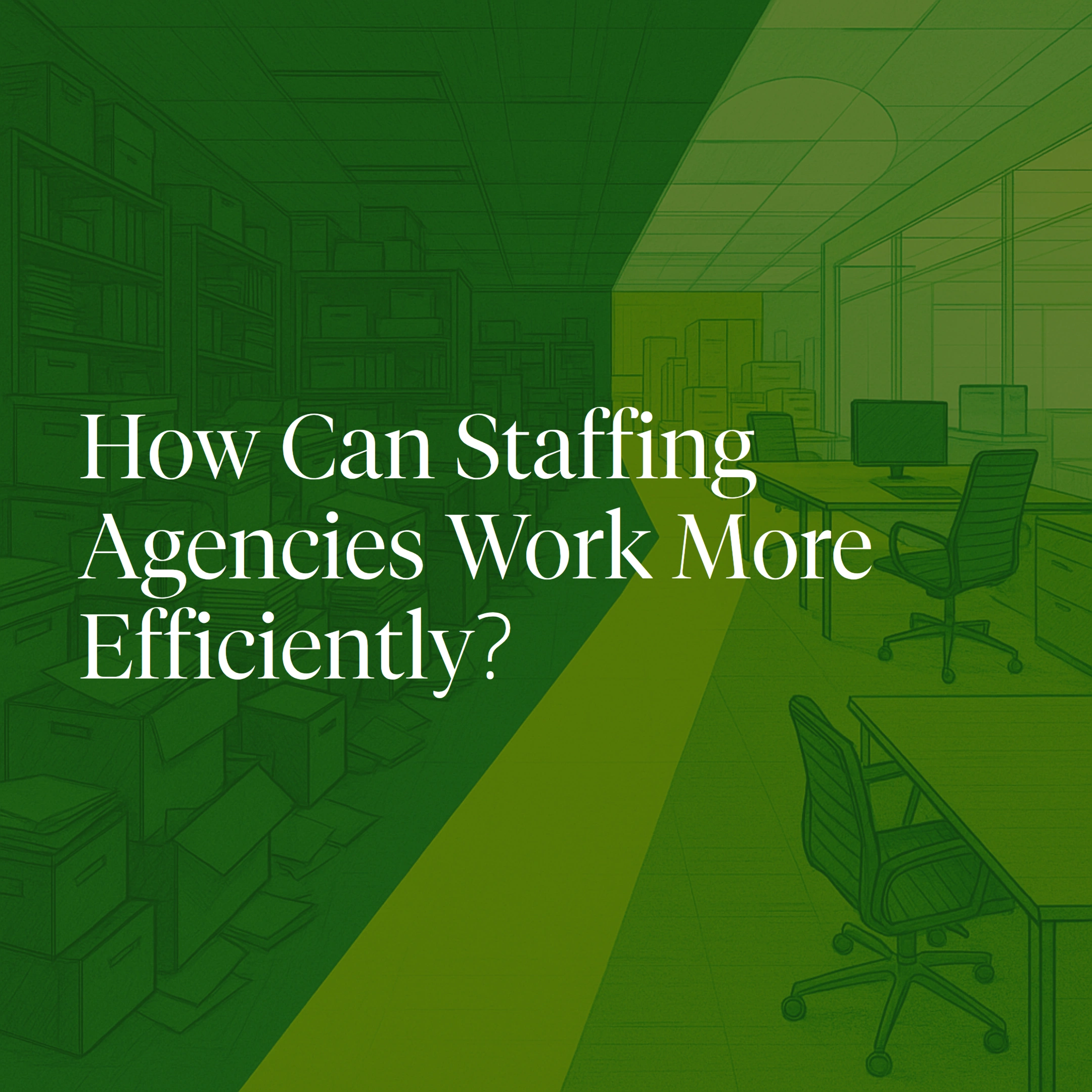 How Staffing Agencies Can Work More Efficiently with Alex.com