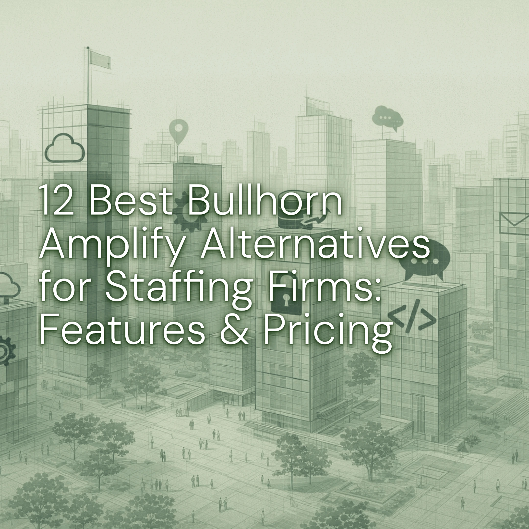 12 Best Bullhorn Amplify Alternatives 2026: Features & Pricing
