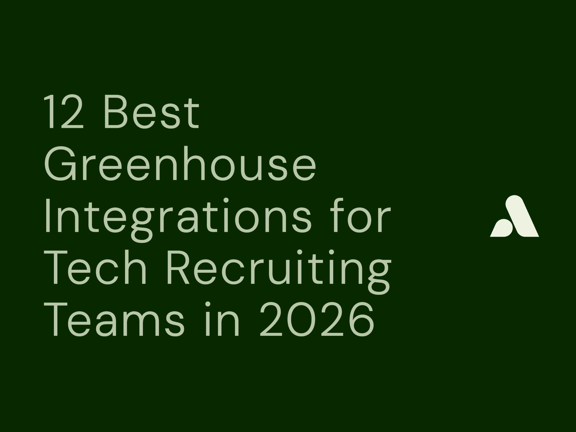 12 Best Greenhouse Integrations for Tech Recruiting Teams in 2026
