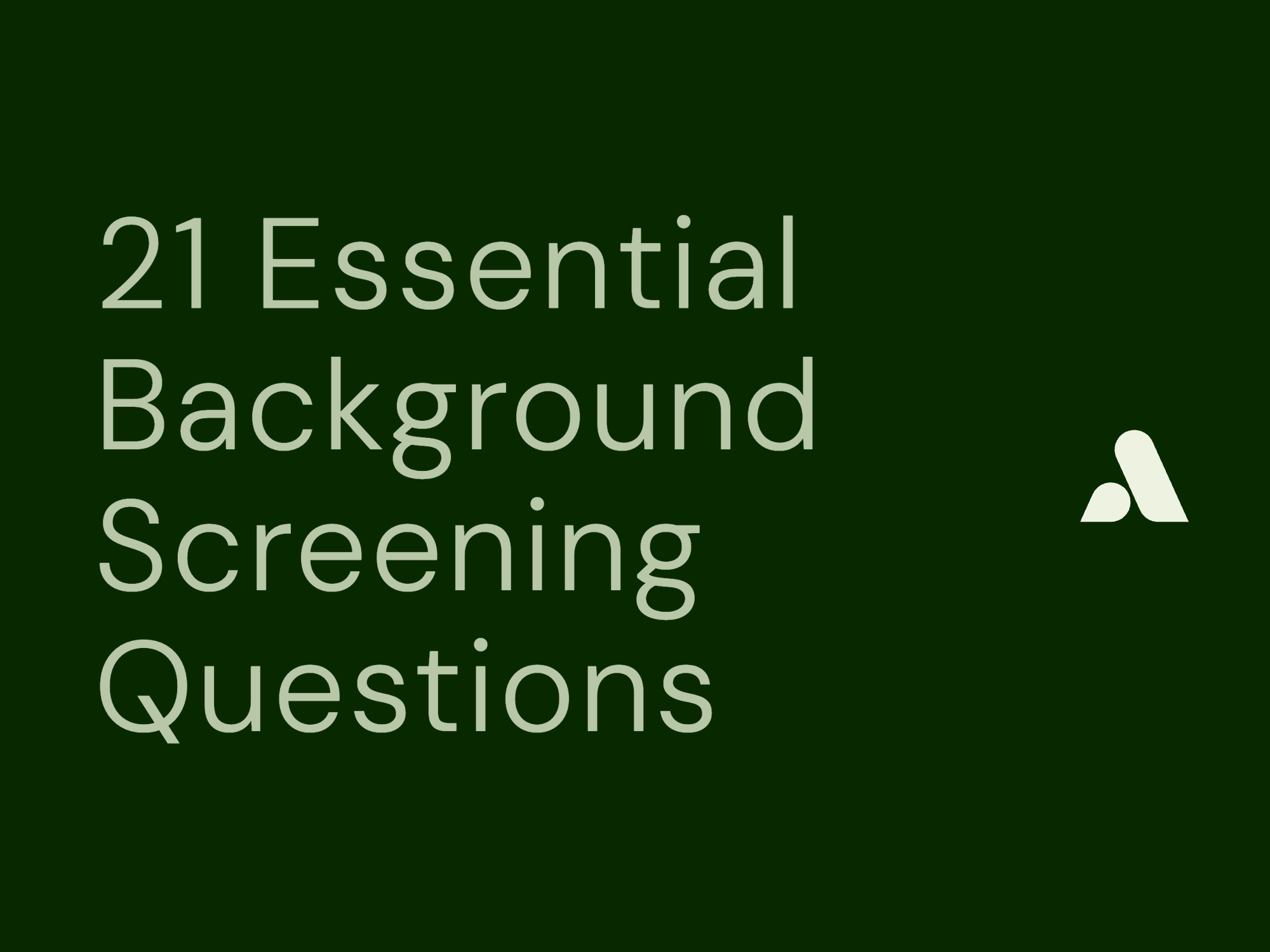 21 Essential Background Screening Questions
