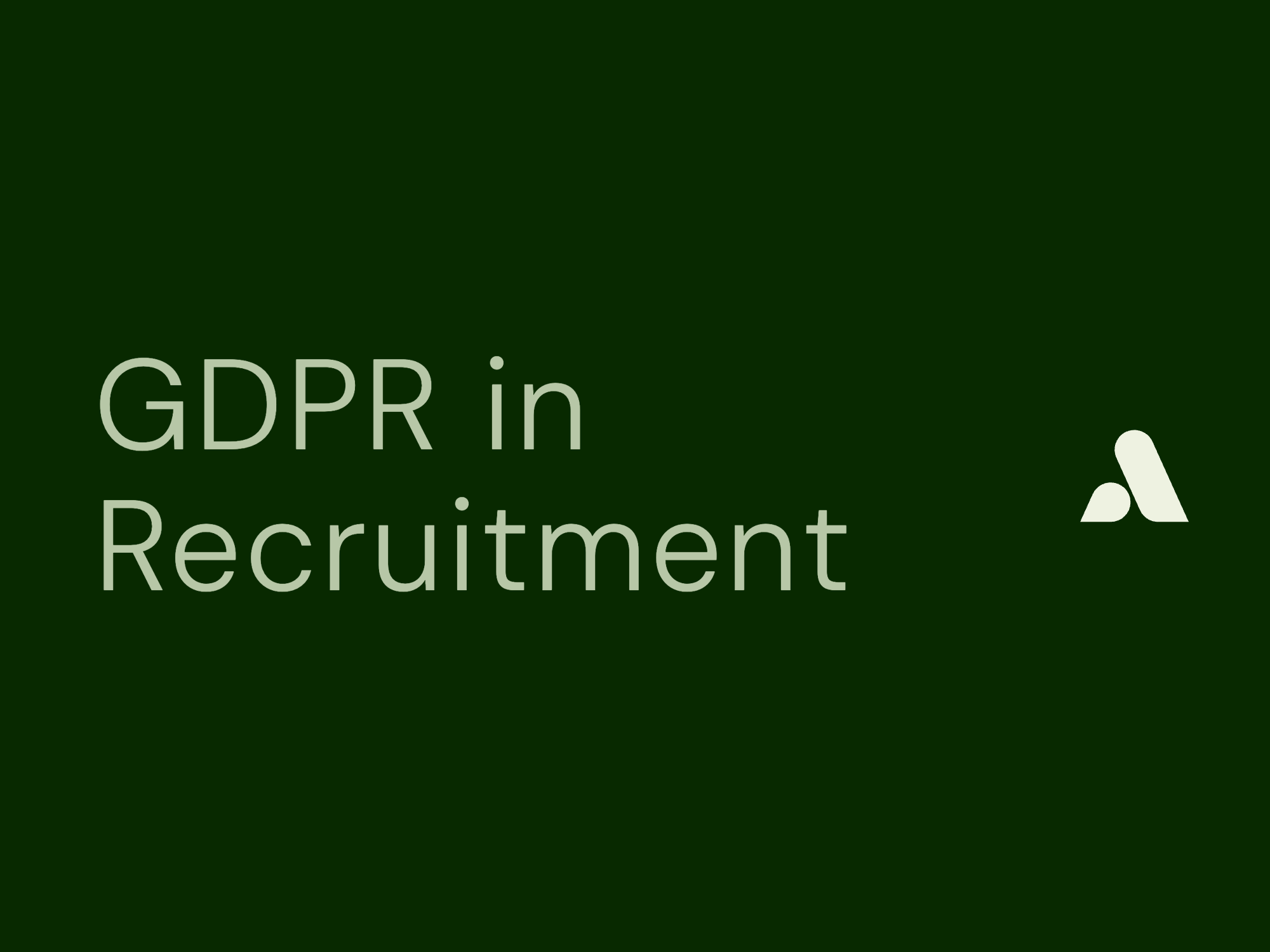 GDPR in Recruitment: Ultimate Compliance Checklist