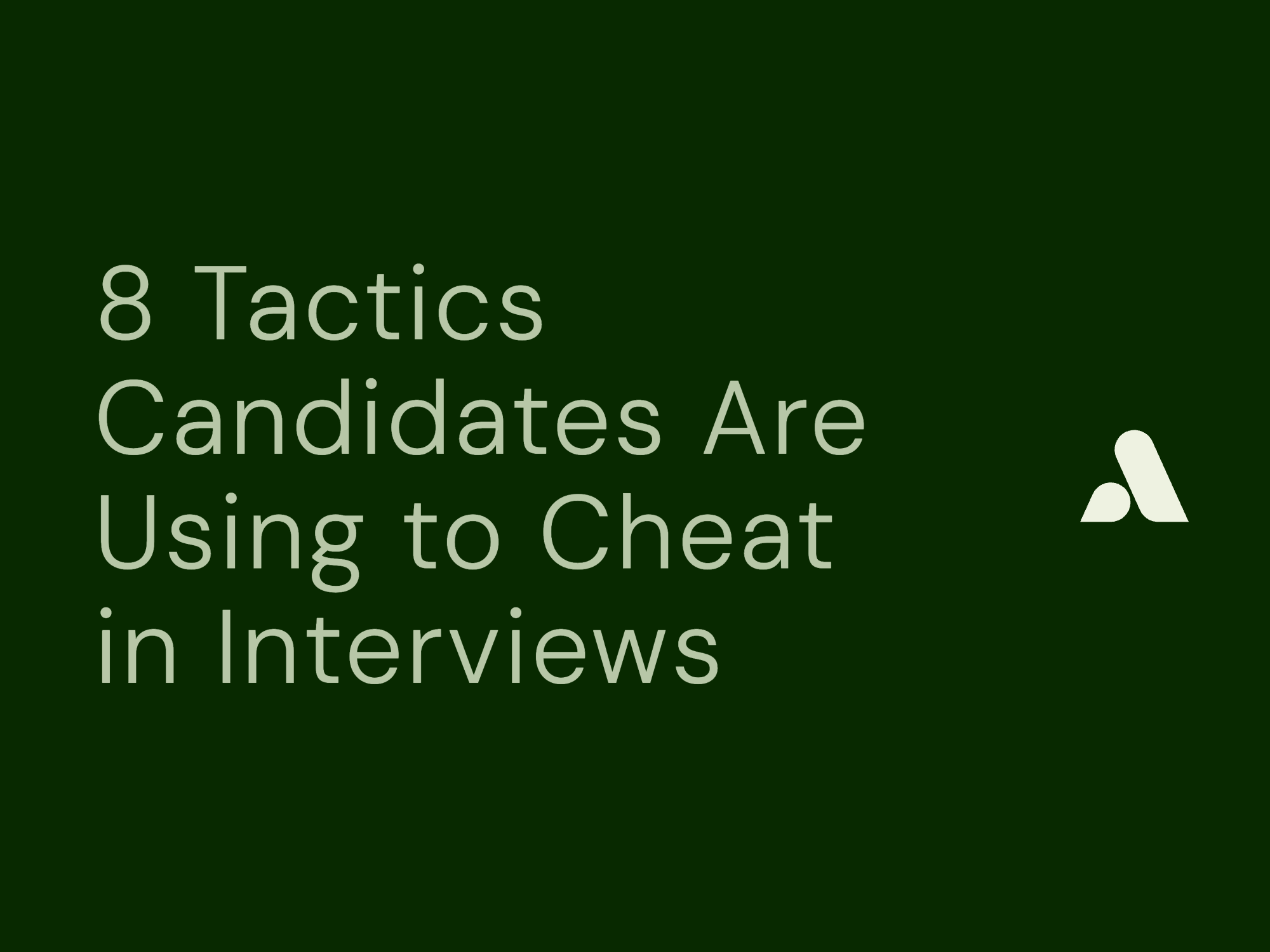 8 Tactics Candidates Are Using to Cheat in Interviews