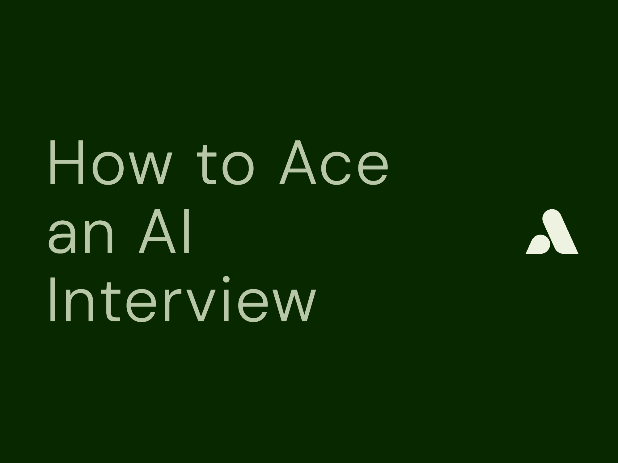 How to Ace an AI Interview: A Candidate's Guide