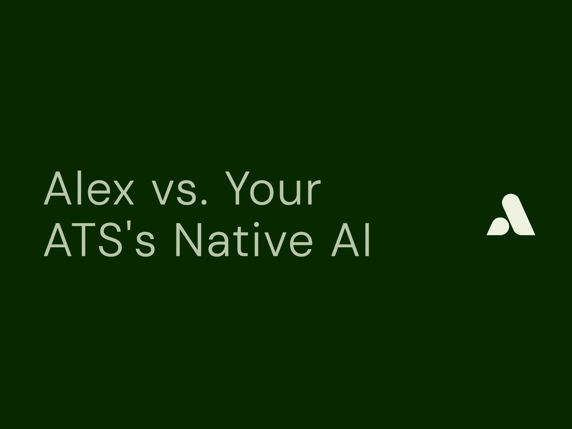 Alex vs. Your ATS's Native AI: Should You Just Use What You Already Have?