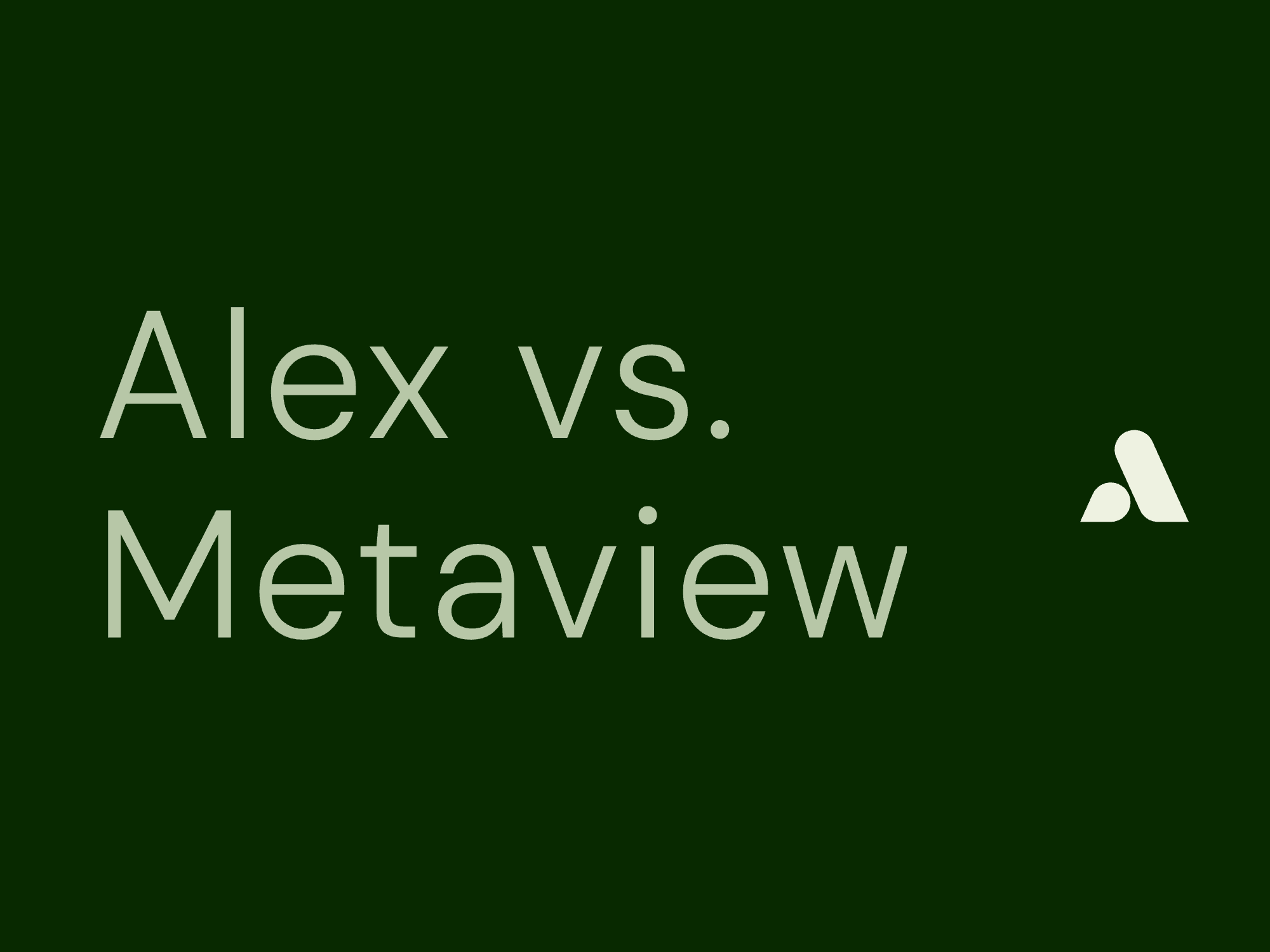Alex vs. Metaview