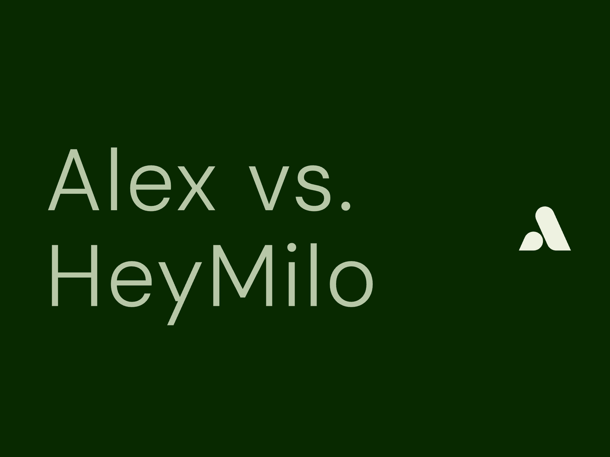 Alex vs. HeyMilo