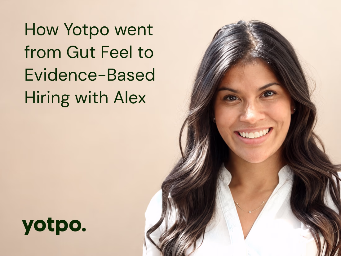 How Yotpo went from Gut Feel to Evidence-Based Hiring with Alex