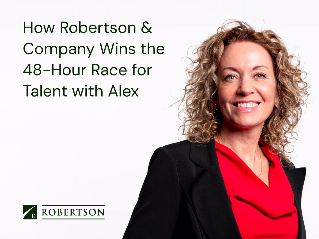 How Robertson & Company Wins the 48-Hour Race for Talent with Alex