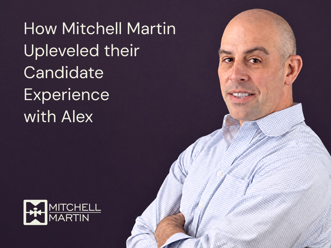 How Mitchell Martin Upleveled their Candidate Experience with Alex