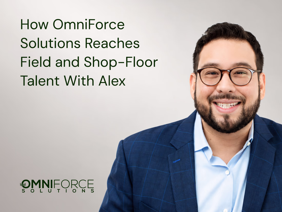 How OmniForce Solutions Reaches Field and Shop-Floor Talent With Alex