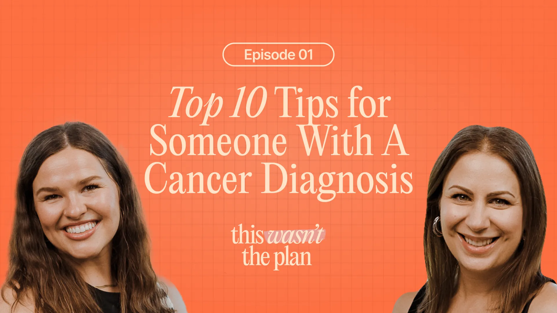 Ep 01: Top 10 Tips for Someone with a Cancer Diagnosis
