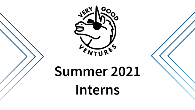 My internship at Very Good Ventures: Summer 2021
