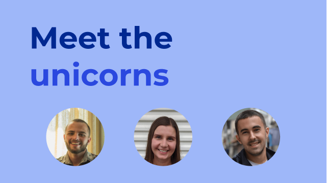 Meet the Unicorns: Elias, Traci, Óscar