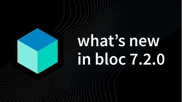 What's new in Bloc v7.2.0