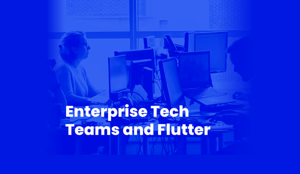 eBook: Enterprise Tech Teams and Flutter