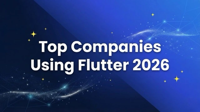 Top Companies Using Flutter in 2026 [Updated]