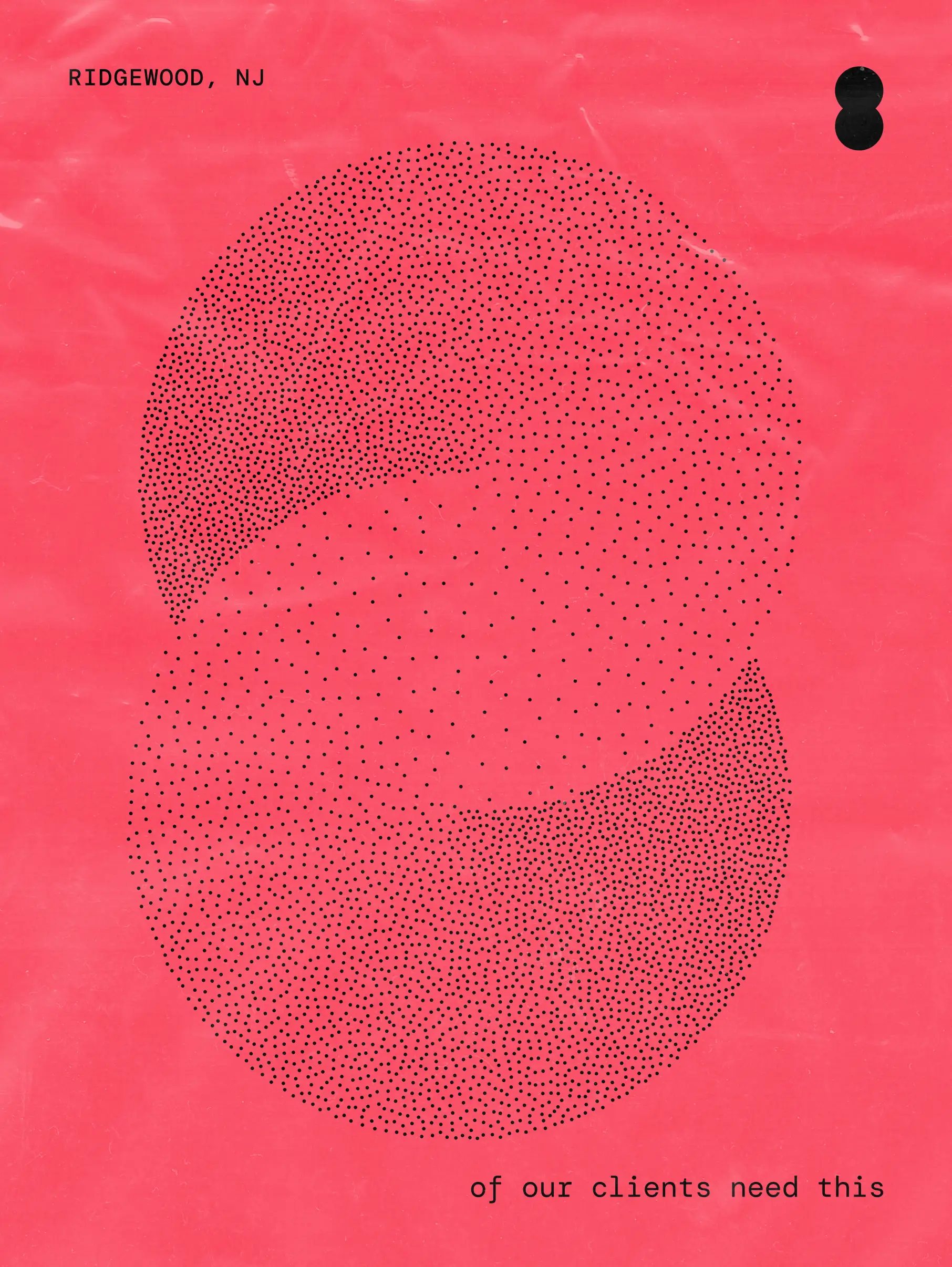 Two large overlapping circles made of black dots on a red background with the text 'RIDGEWOOD, NJ' at the top and 'of our clients need this' at the bottom right.