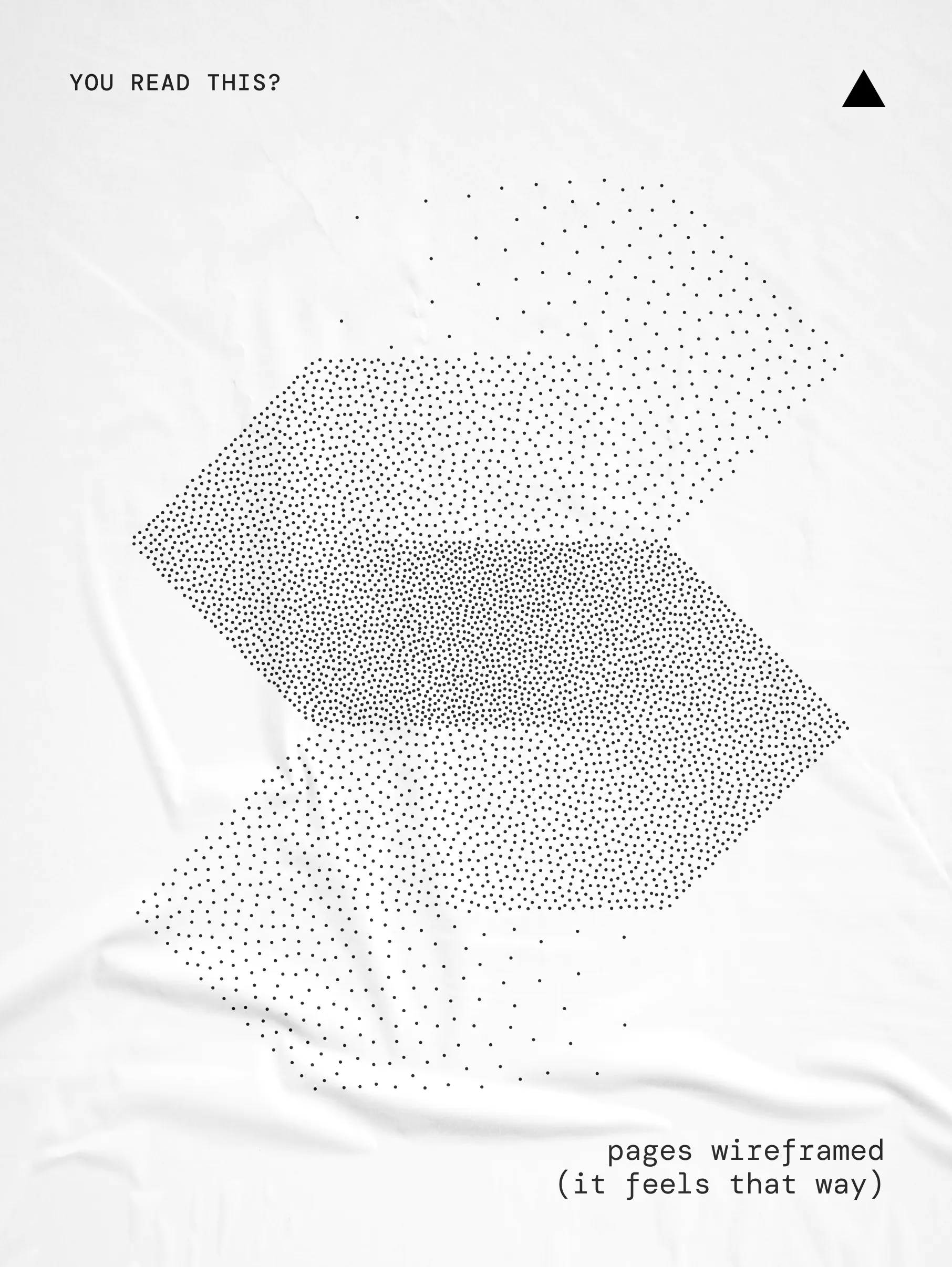 Black dots forming three overlapping hexagons with text 'YOU READ THIS?' at top left and 'pages wireframed (it feels that way)' at bottom right on a white background.