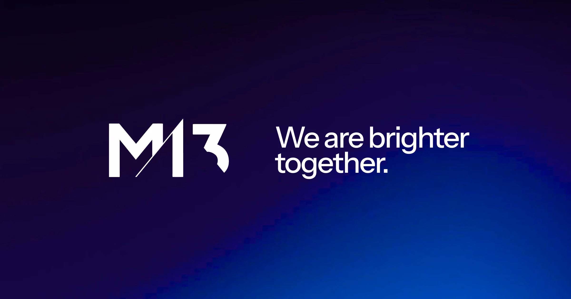 New launch: M13