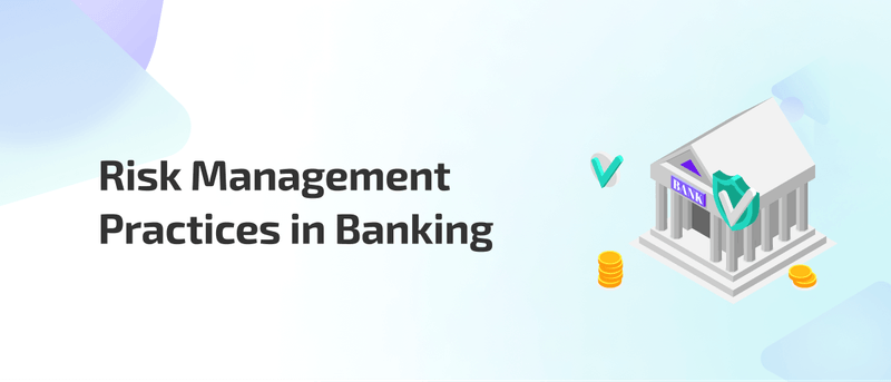 Risk Management in Banking: Types & Mitigation Strategies