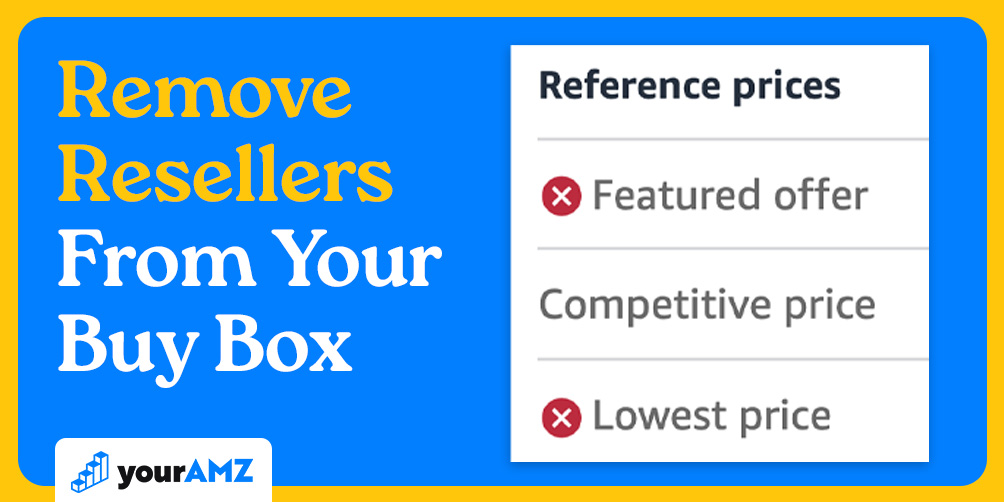 How to Remove Unauthorized Resellers From Your Amazon Listing