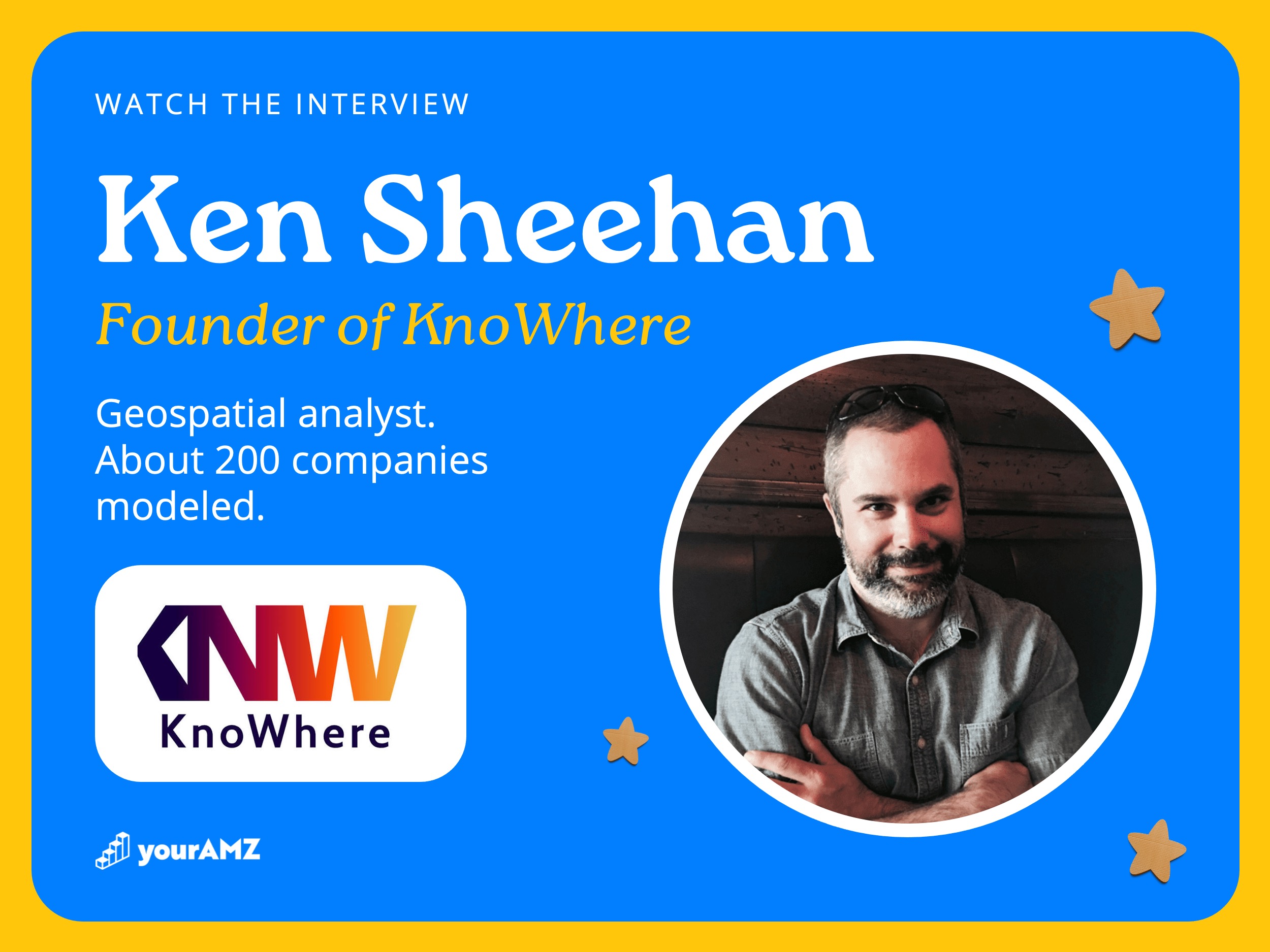 Ken Sheehan, founder of KnoWhere, has built geospatial models for roughly 200 companies.