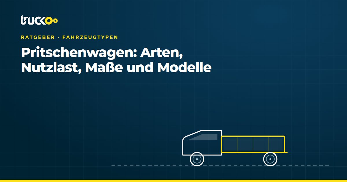 Pritschenwagen: Arten, Nutzlast, Maße und Modelle