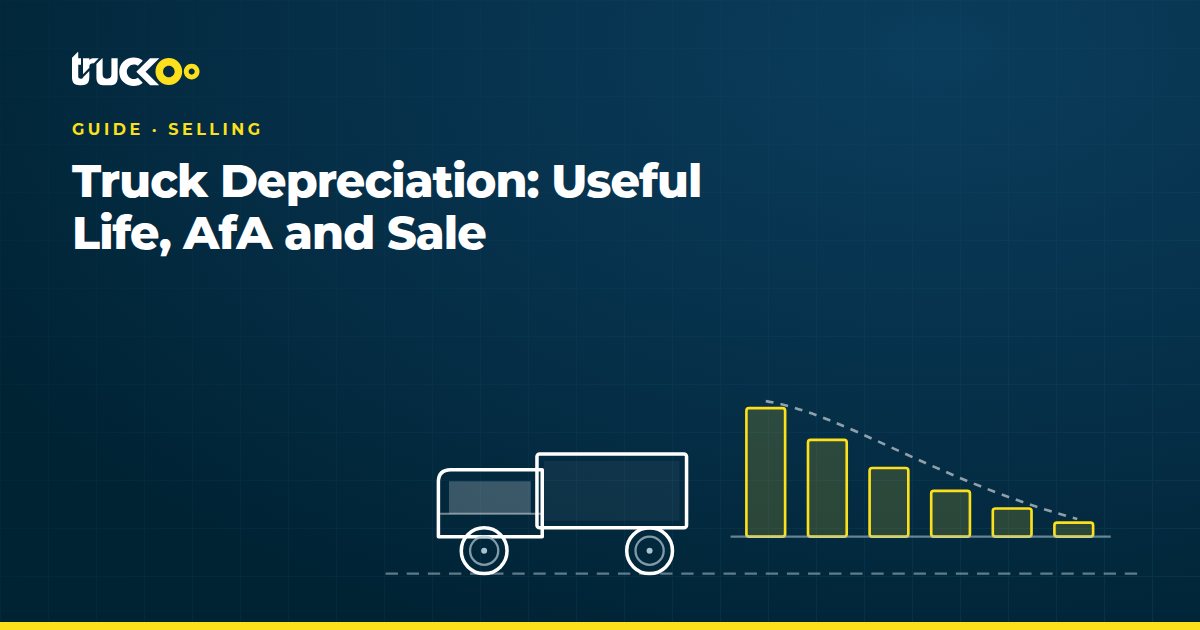 Truck Depreciation: Useful Life, AfA and Sale