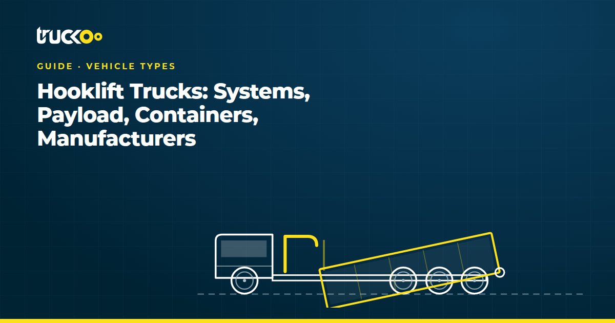 Hooklift Trucks: Systems, Payload, Containers, Manufacturers