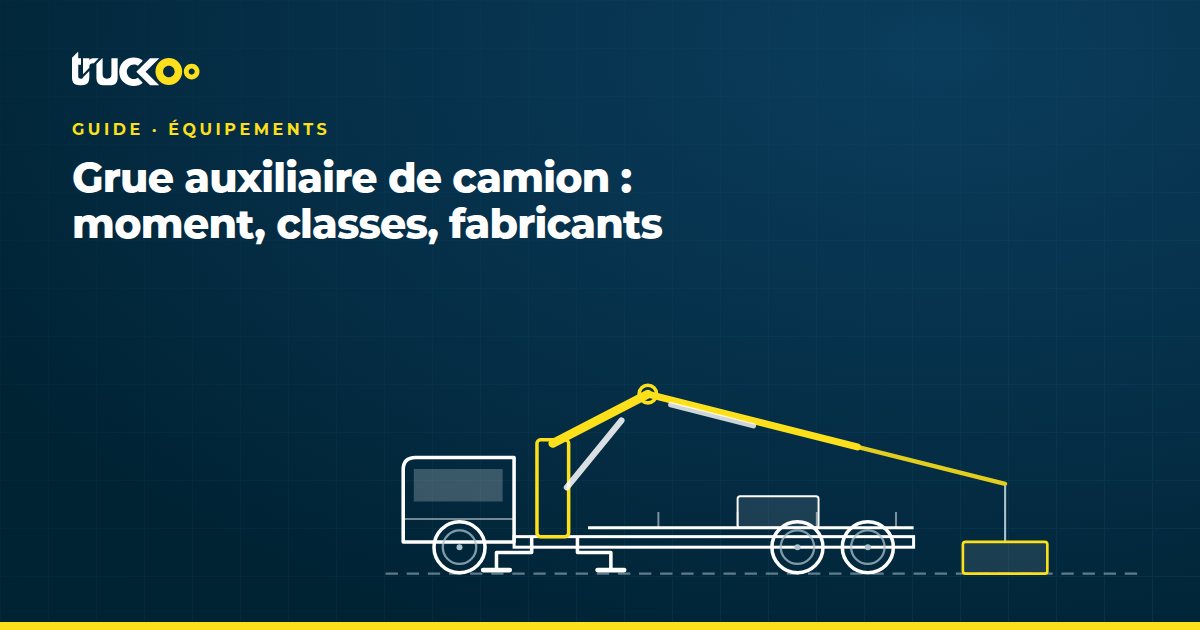 Grue auxiliaire de camion : moment, classes, fabricants
