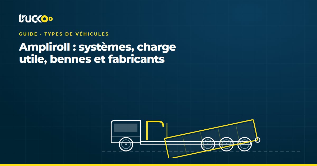 Ampliroll : systèmes, charge utile, bennes et fabricants