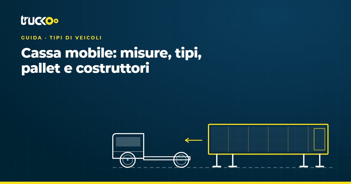 Cassa mobile: misure, tipi, pallet e costruttori