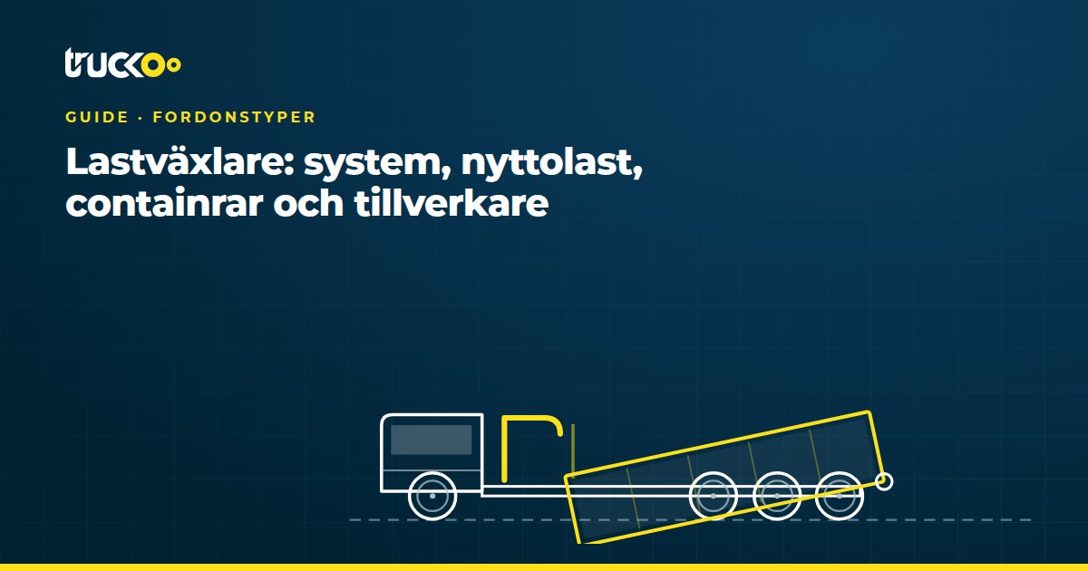 Lastväxlare: system, nyttolast, containrar och tillverkare