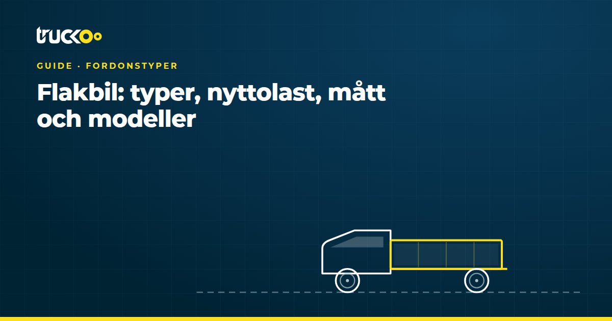 Flakbil: typer, nyttolast, mått och modeller
