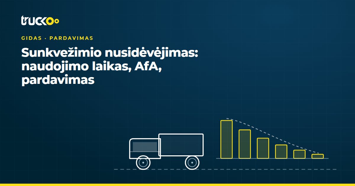 Sunkvežimio nusidėvėjimas: naudojimo laikas, AfA, pardavimas