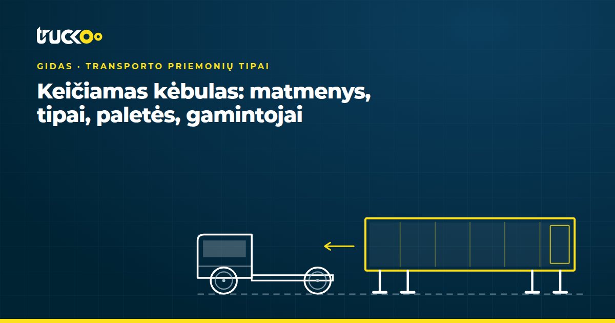 Keičiamas kėbulas: matmenys, tipai, paletės, gamintojai