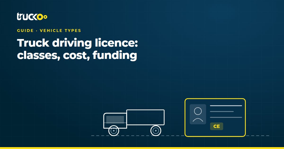 Truck driving licence: classes, cost, funding
