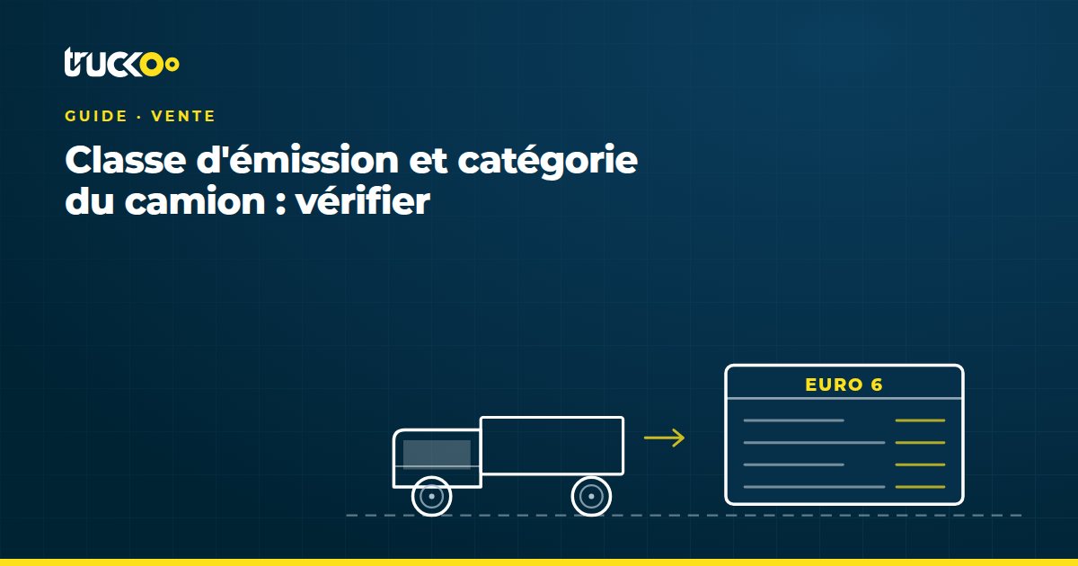 Classe d'émission et catégorie du camion : vérifier