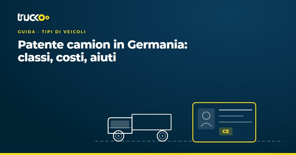Patente camion in Germania: classi, costi, aiuti
