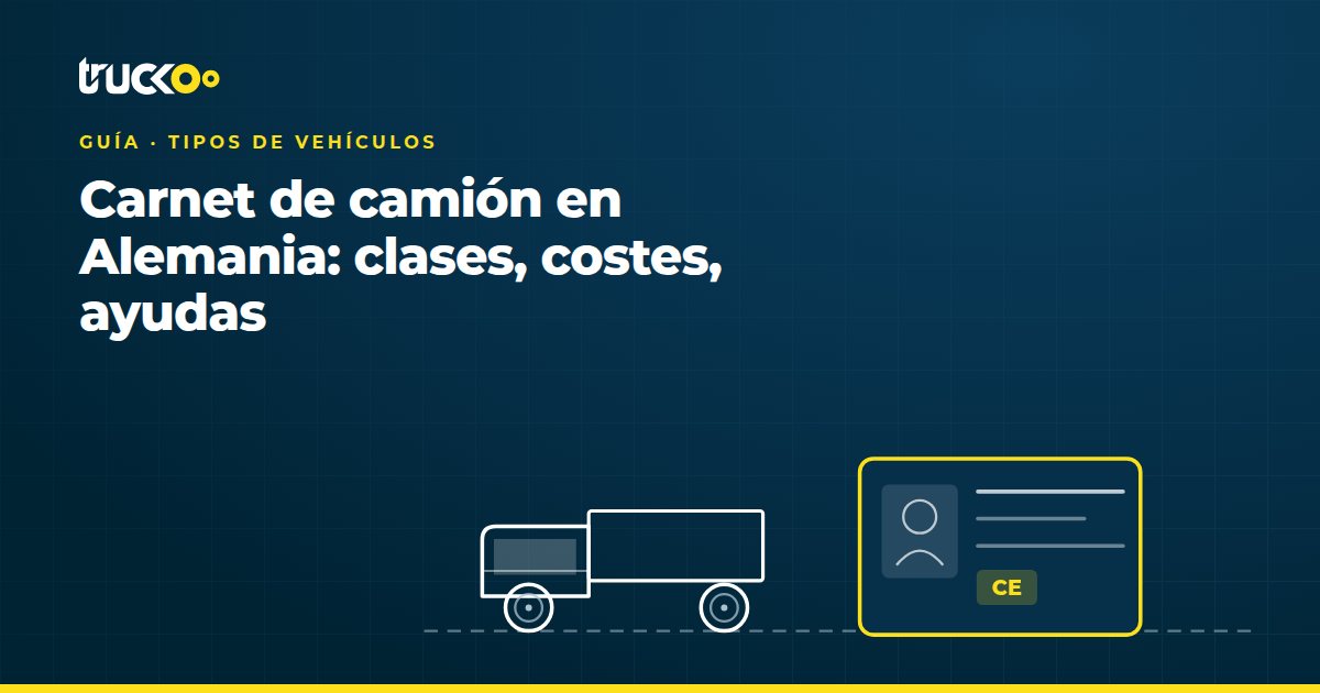 Carnet de camión en Alemania: clases, costes, ayudas