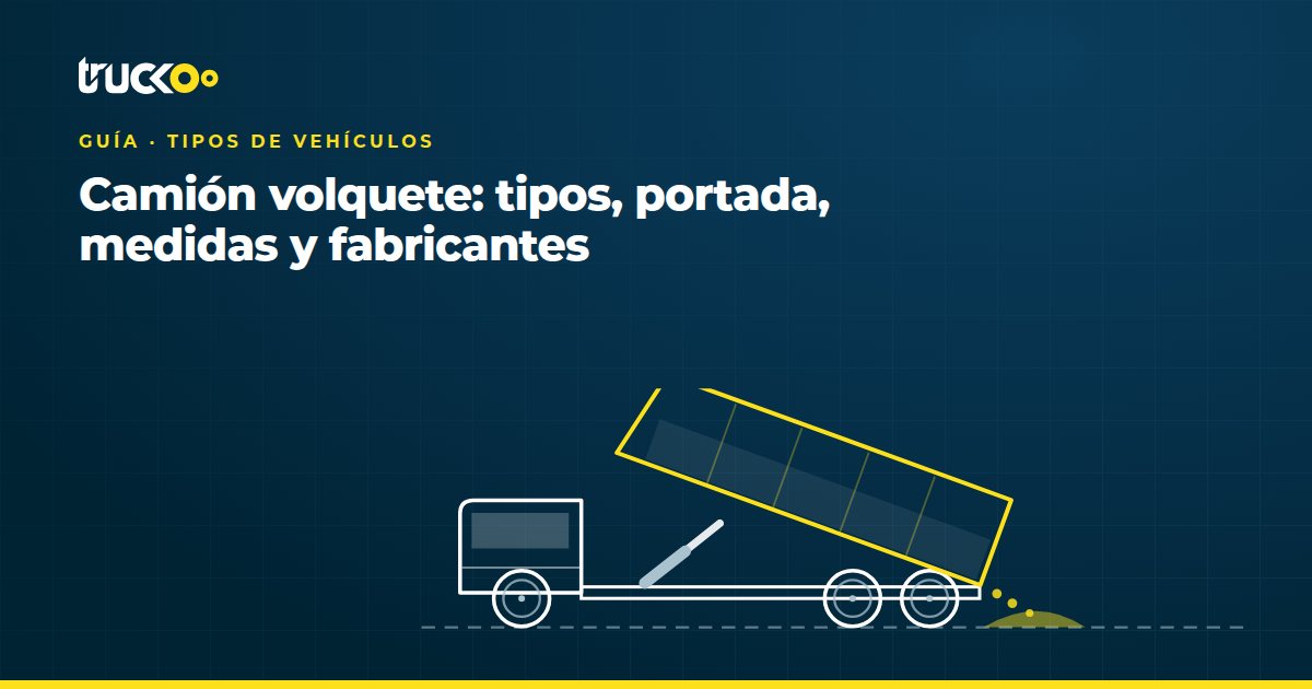 Camión volquete: tipos, portada, medidas y fabricantes