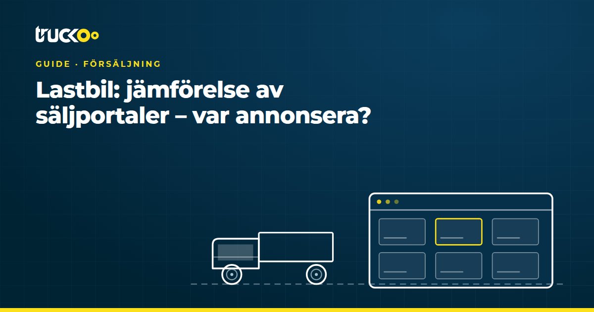 Lastbil: jämförelse av säljportaler – var annonsera?