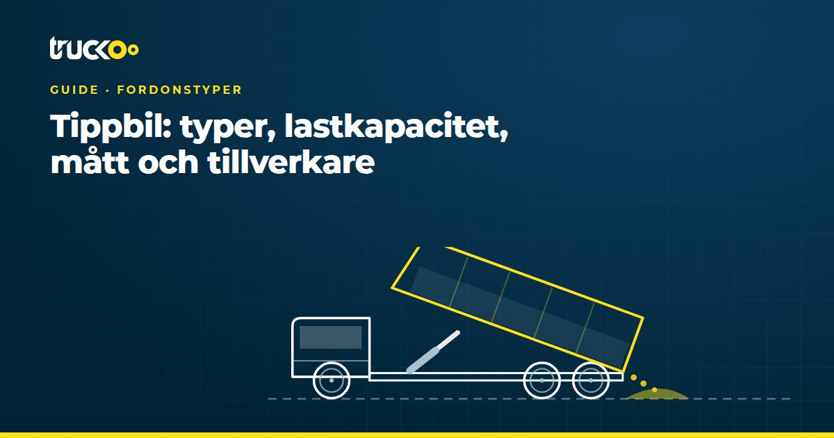 Tippbil: typer, lastkapacitet, mått och tillverkare